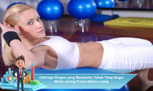 Olahraga-Ringan-yang-Membantu-Tubuh-Tetap-Bugar-Meski-Jarang-Punya-Waktu-Luang