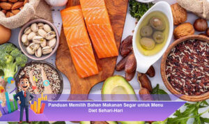 Panduan-Memilih-Bahan-Makanan-Segar-untuk-Menu-Diet-Sehari-Hari