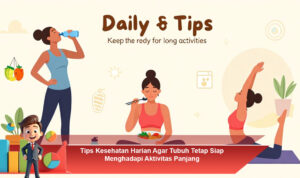 Tips-Kesehatan-Harian-Agar-Tubuh-Tetap-Siap-Menghadapi-Aktivitas-Panjang